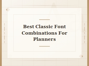 Classic Font Pairings for Your Planner