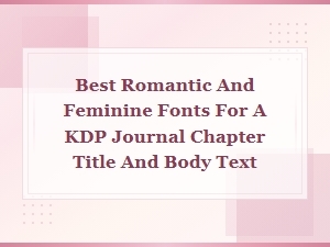 Elegant Fonts for Your Dreamy Journal Pages